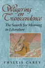 Image for Wagering on Transcendence: The Search for Meaning in Literature