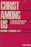 Image for Christ among us: A modern presentation of the Catholic faith