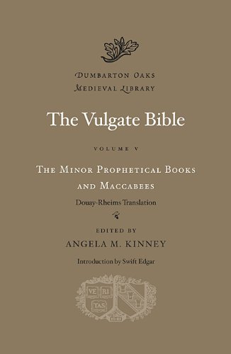Image for The Vulgate Bible, Volume V: The Minor Prophetical Books and Maccabees: Douay-Rheims Translation (Dumbarton Oaks Medieval Library)