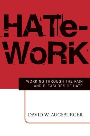 Image for Hate-Work: Working Through the Pain and Pleasures of Hate