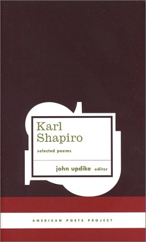 Image for Karl Shapiro: Selected Poems (American Poets Project)