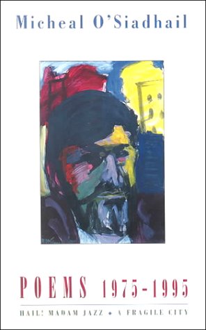 Image for Poems, 1975-1995: Hail! Madam Jazz and a Fragile City