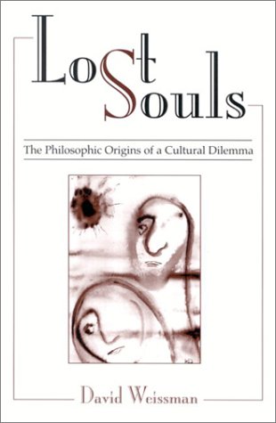 Image for Lost Souls : The Philosophic Origins of a Cultural Dilemma