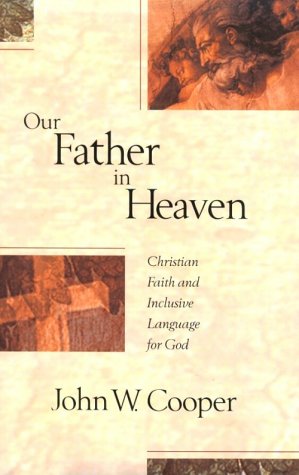 Image for Our Father in Heaven : Christian Faith and Inclusive Language for God
