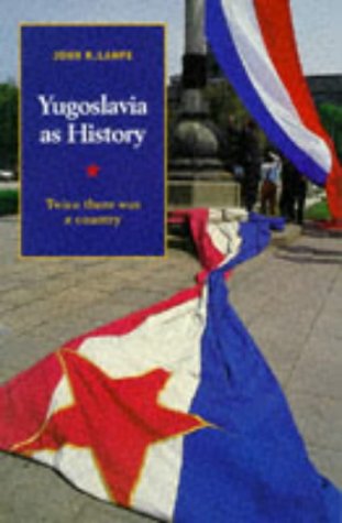 Image for Yugoslavia as History: Twice there was a Country