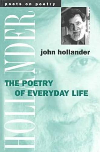 Image for The Poetry of Everyday Life (Poets on Poetry)