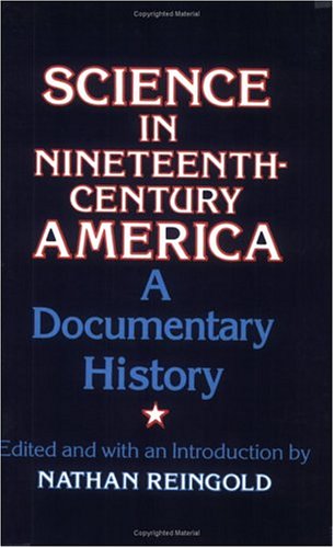 Image for Science in Nineteenth-Century America: A Documentary History