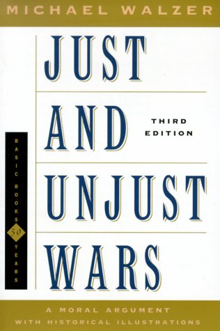 Image for Just and Unjust Wars: A Moral Argument With Historical Illustrations (Basic Books Classics)
