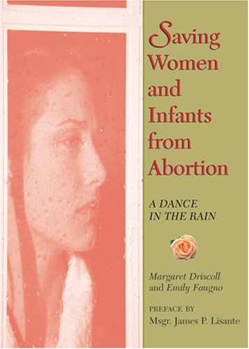 Image for Saving Women And Infants from Abortion : A Dance in the Rain