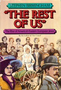 Image for The Rest of Us: The Rise of America's Eastern European Jews