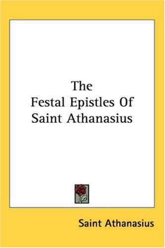 Image for The Festal Epistles Of Saint Athanasius
