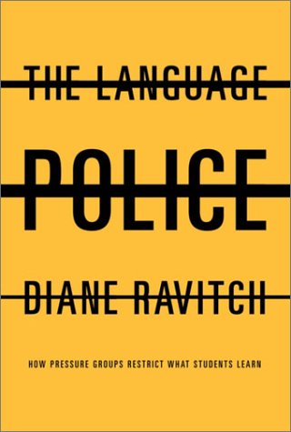 Image for Language Police : How Pressure Groups Restrict What Students Learn