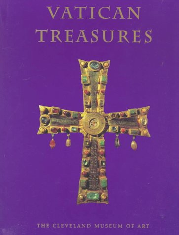 Image for Vatican Treasures: Early Christian, Renaissance, and Baroque Art from the Papal Collections : An Exhibition in Honor of the Sesquicentenary of the Diocese of Cleveland