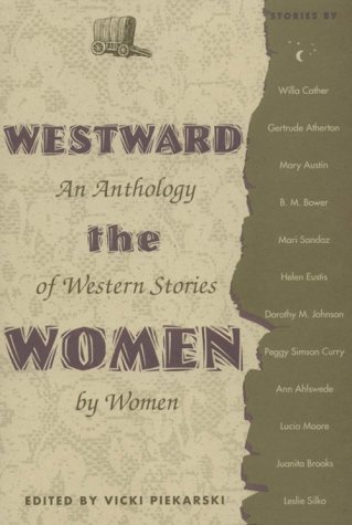 Image for Westward the Women : An Anthology of Western Stories by Women