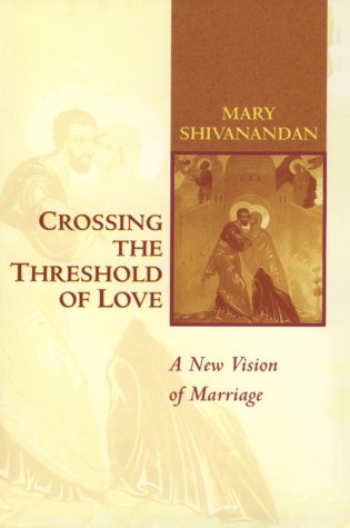 Image for Crossing the Threshold of Love: A New Vision of Marriage