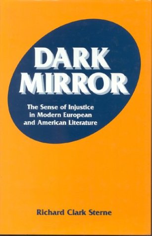 Image for Dark Mirror: The Sense of Injustice in Modern European and American Literature