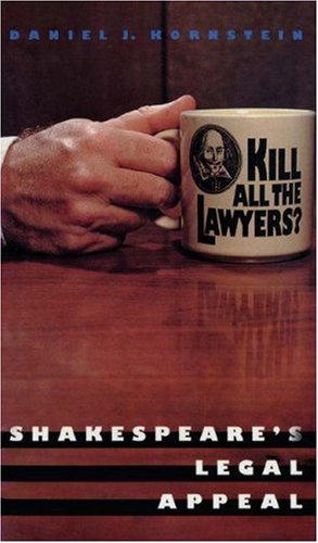 Image for Kill All the Lawyers? Shakespeare's Legal Appeal