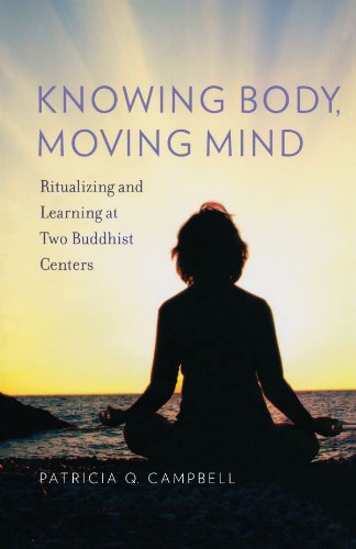 Image for Knowing Body, Moving Mind: Ritualizing and Learning at Two Buddhist Centers (Oxford Ritual Studies)