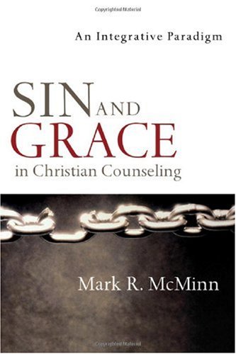 Image for Sin and Grace in Christian Counseling: An Integrative Paradigm
