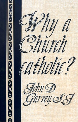 Image for Why a Church catholic?