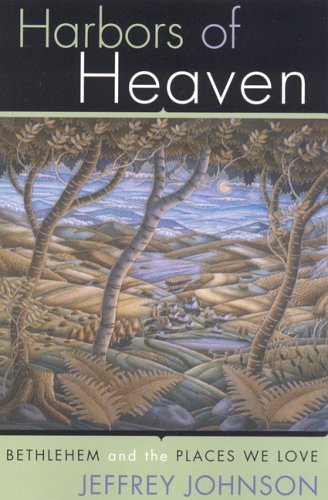 Image for Harbors of Heaven: Bethlehem and the Places We Love