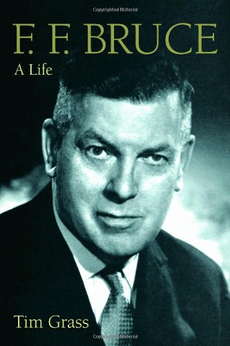 Image for F. F. Bruce: A Life