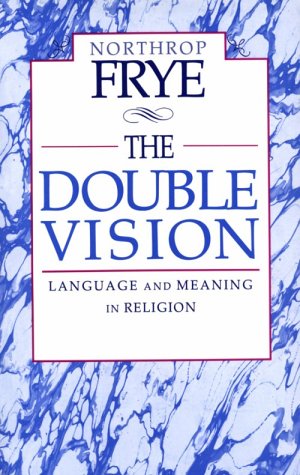 Image for The Double Vision: Language and Meaning in Religion