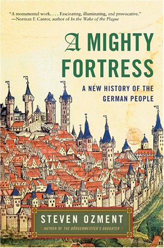 Image for A Mighty Fortress : A New History Of The German People