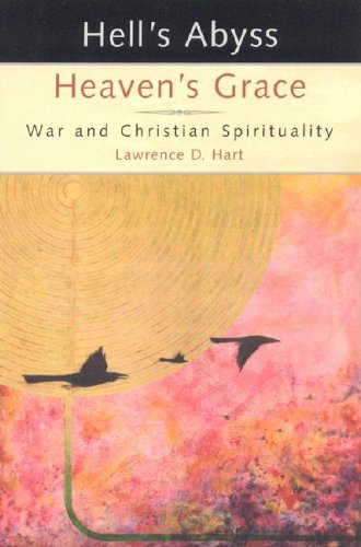 Image for Hell's Abyss, Heaven's Grace: War and Christian Spirituality