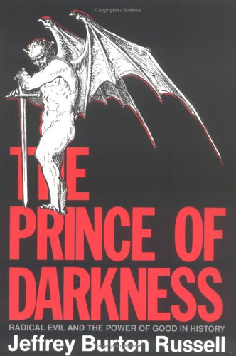 Image for The Prince of Darkness: Radical Evil and the Power of Good in History