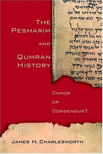 Image for Pesharim and Qumran History : Chaos or Consensus?