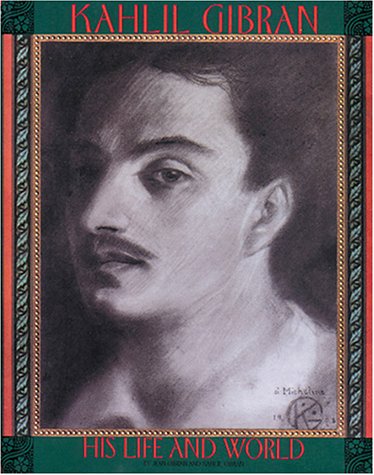Image for Kahlil Gibran: His Life and World (Literature)
