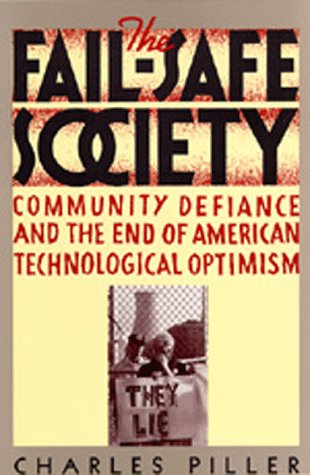 Image for The Fail-Safe Society: Community Defiance and the End of American Technological Optimism
