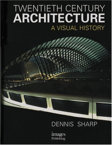 Image for Twentieth Century Architecture : A Visual History