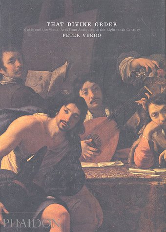 Image for That Divine Order : Visual Arts from Antiquity to the Eighteenth Century
