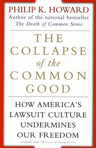 Image for Collapse of the Common Good : How Americas Lawsuit Culture Undermines Our Freedom