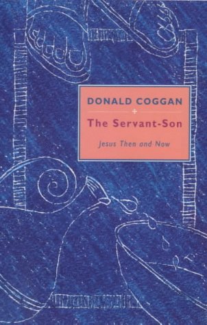 Image for The Servant-Son : Jesus Then and Now