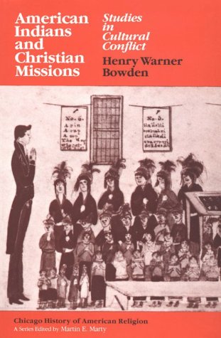 Image for American Indians and Christian Missions: Studies in Cultural Conflict (Chicago History of American Religion)