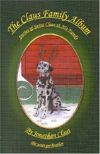 Image for Claus Family Album : Stories of Santa Claus and His Family