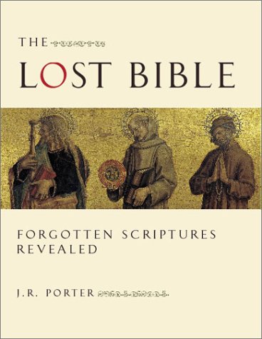 Image for The Lost Bible: Forgotten Scriptures Revealed