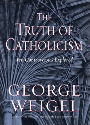 Image for Truth of Catholicism : Ten Controversies Explored