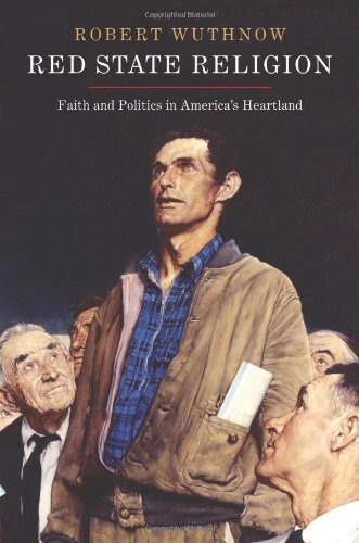 Image for Red State Religion: Faith and Politics in America's Heartland
