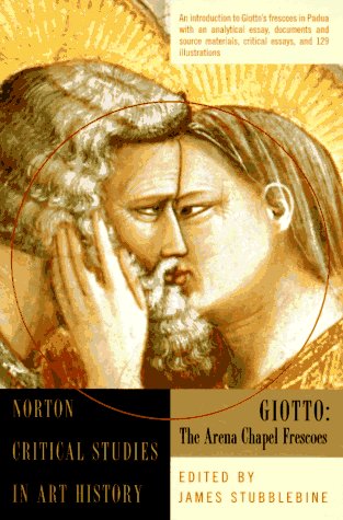 Image for Giotto: The Arena Chapel Frescoes (Norton Critical Studies in Art History)