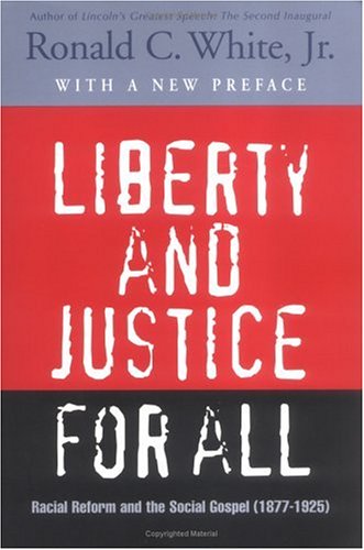 Image for Liberty and Justice for All : Racial Reform and the Social Gospel (1877-1925)