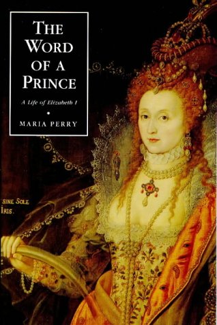 Image for The Word of a Prince: A Life of Elizabeth I from Contemporary Documents