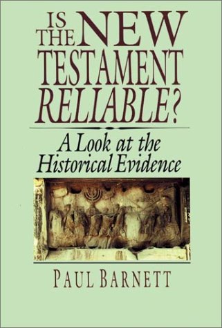 Image for Is the New Testament Reliable?: A Look at the Historical Evidence