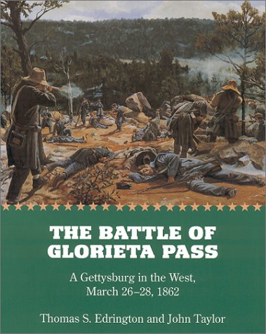 Image for Battle of Glorieta Pass : A Gettysburg in the West, March 26-28-1862