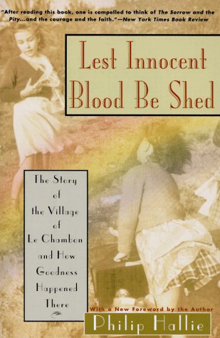 Image for Lest Innocent Blood Be Shed: The Story of the Village of Le Chambon and How Goodness Happened There