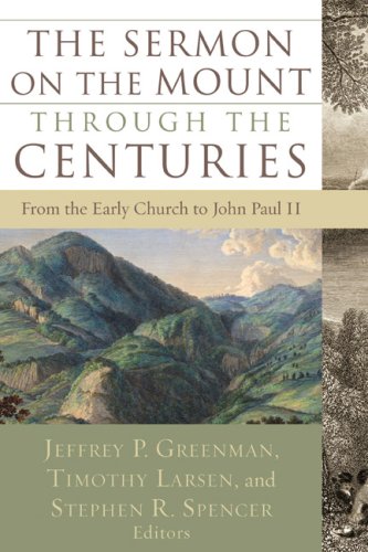 Image for The Sermon on the Mount through the Centuries: From the Early Church to John Paul II