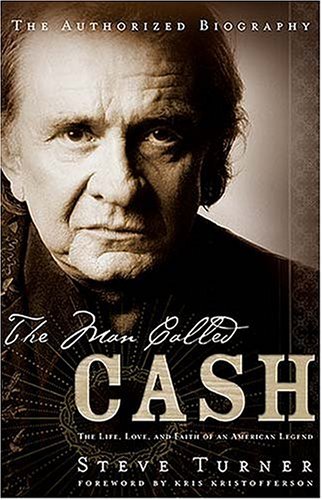 Image for Man Called Cash : The Life, Love And Faith Of An American Legend